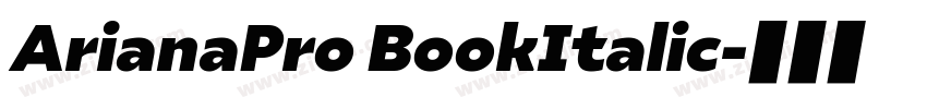 ArianaPro BookItalic字体转换